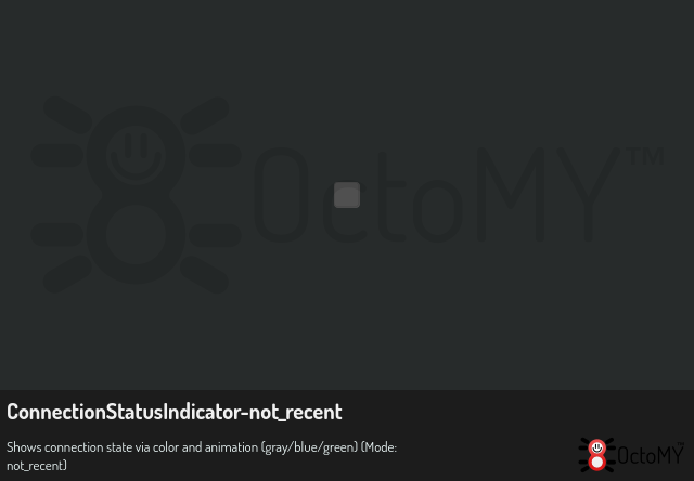 ConnectionStatusIndicator in not_recent mode