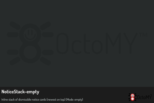 NoticeStack in empty mode