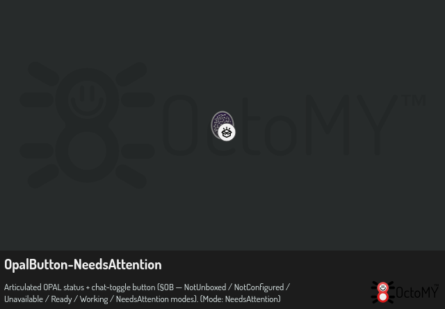 OpalButton in NeedsAttention mode