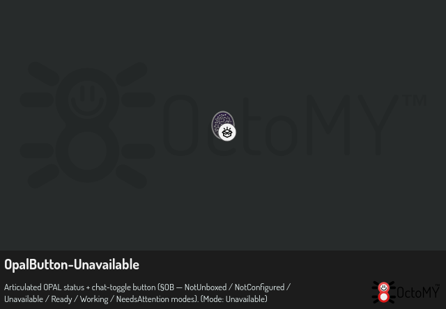 OpalButton in Unavailable mode